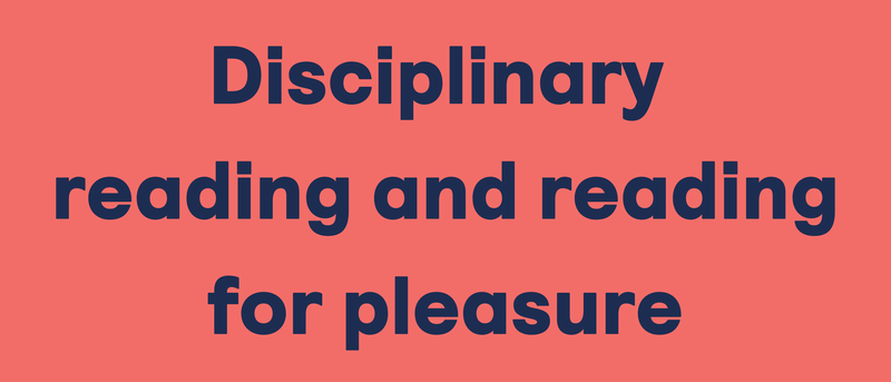 Disciplinary reading and reading for pleasure