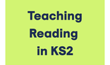Teaching Reading in KS2